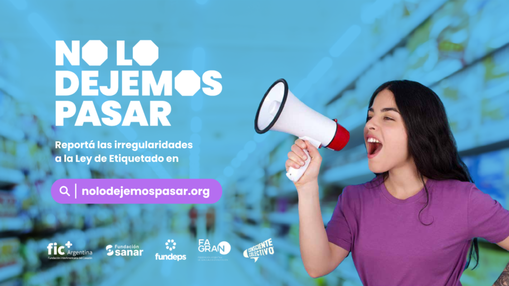 Campaña “No lo dejemos pasar”: impulsan el primer reporte ciudadano sobre la ley de etiquetado