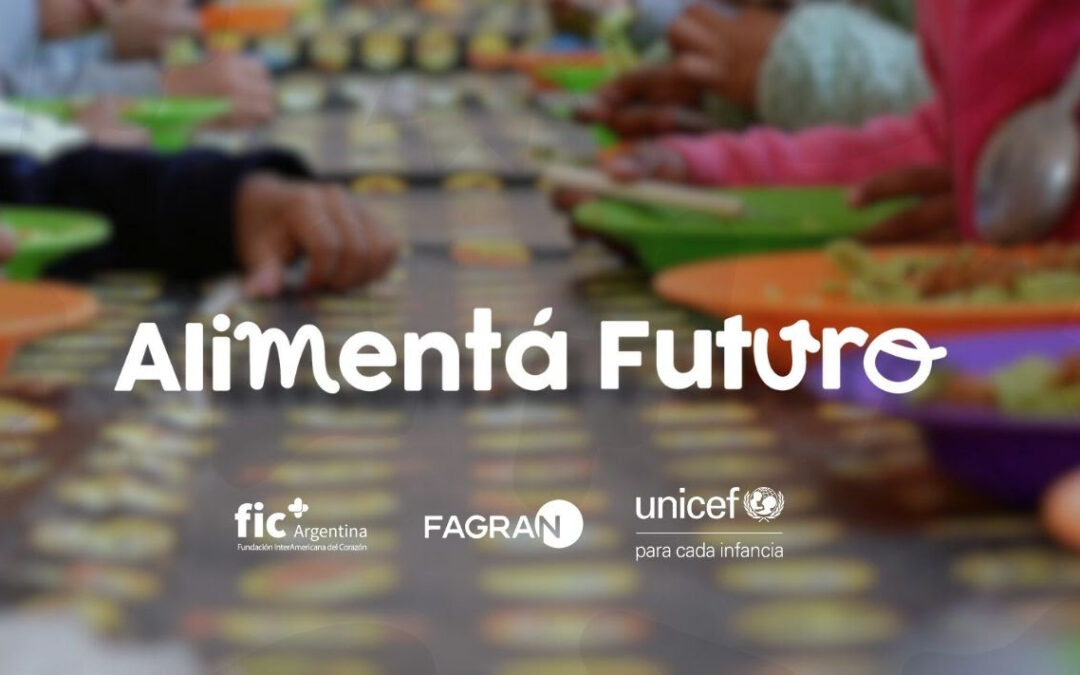 UNICEF, FIC Argentina y FAGRAN lanzan “Alimentá Futuro” una nueva campaña sobre la situación alimentaria de las niñas y niños en edad escolar